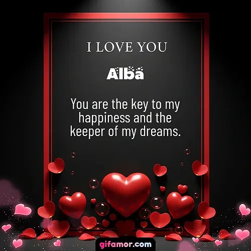 You are the key to my happiness and the keeper of my dreams.