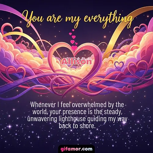 You are my everything	II Allison Gif Download