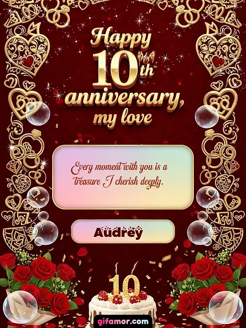 Happy 10th anniversary, my love Audrey Gif Download