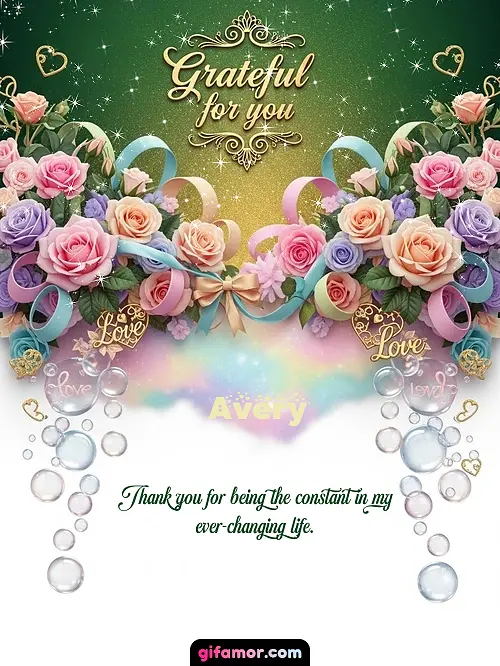 Grateful for you! IV Avery Gif Download