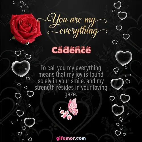 You are my everything I Cadence Gif Download