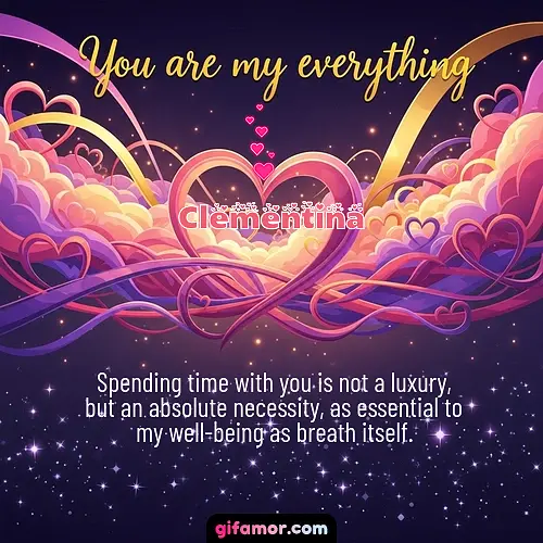 You are my everything	II Clementina Gif Download