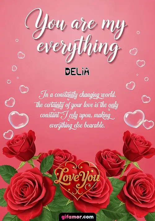 You are my everything Delia Gif Download