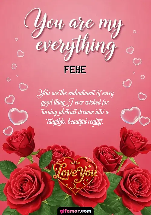 You are my everything Febe Gif Download