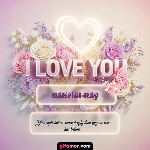 I Love You XXIV Gabriel-Ray