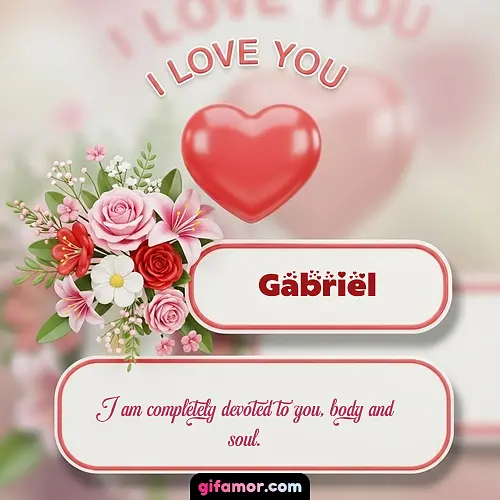 I Love You XI Gabriel