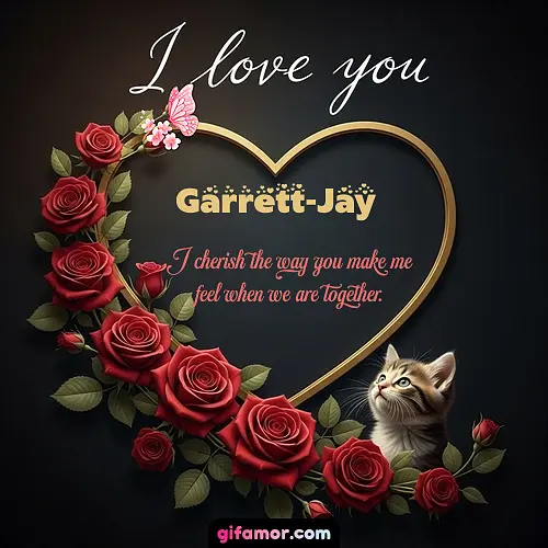 I love you Garrett-Jay