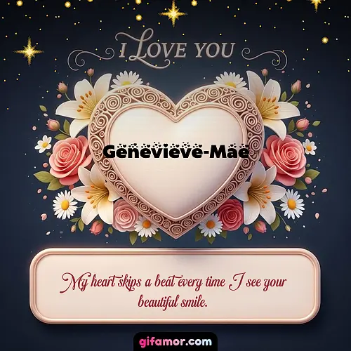 I Love You XVI Genevieve-Mae