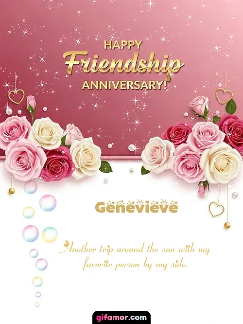 Happy friendship anniversary! Genevieve