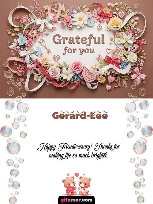 Grateful for you Gerard-Lee