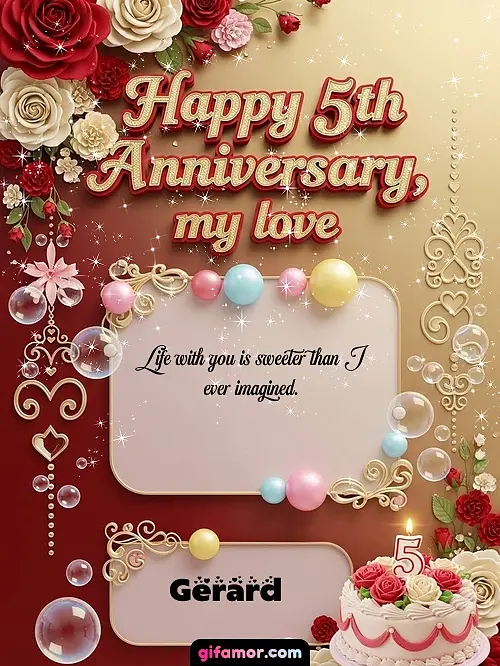 Happy 5st anniversary, my love Gerard