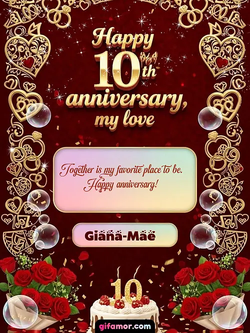 Happy 10th anniversary, my love Giana-Mae Gif Download