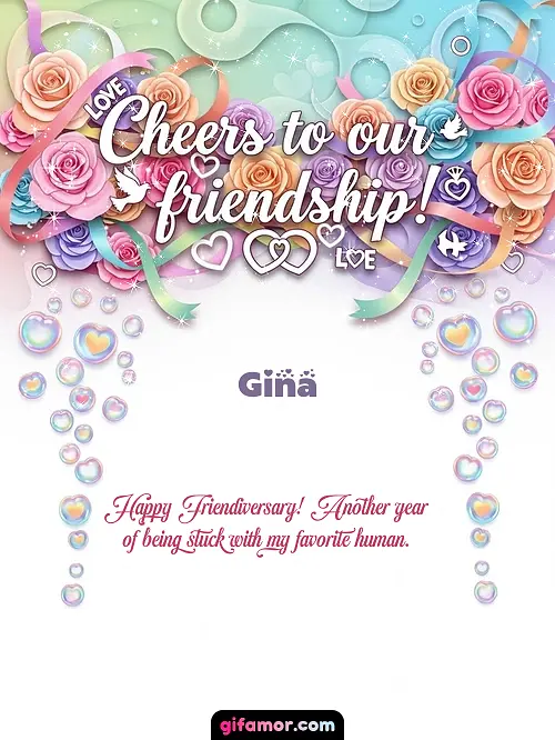 Cheers to our friendship! Gina