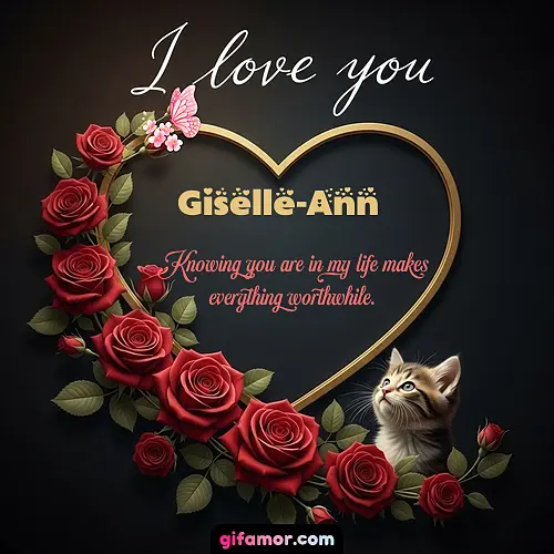 I love you Giselle-Ann
