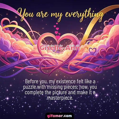 You are my everything	II Giselle-Ann
