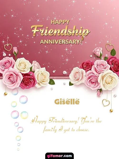 Happy friendship anniversary! Giselle
