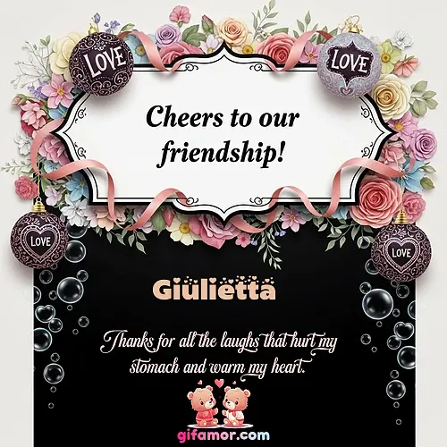 Cheers to our friendship!  VI Giulietta