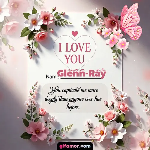 I love you IV Glenn-Ray
