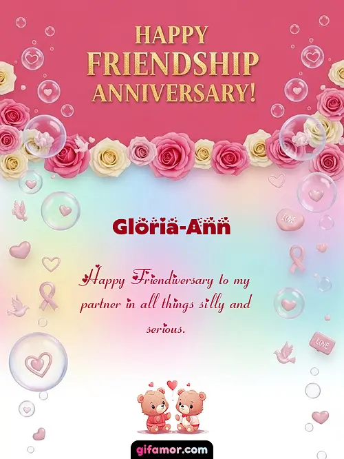 Happy friendship anniversary! I Gloria-Ann