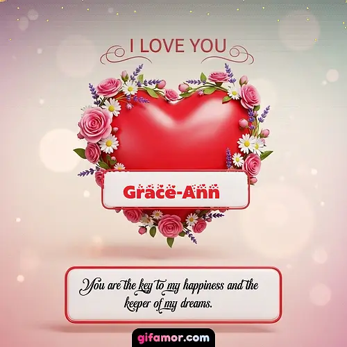 I Love You XXI Grace-Ann