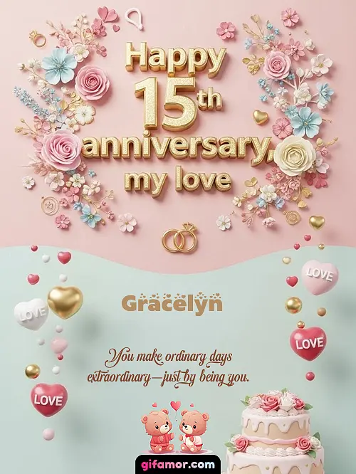 Happy 15th anniversary, my love Gracelyn