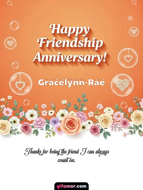 Happy friendship anniversary! III Gracelynn-Rae