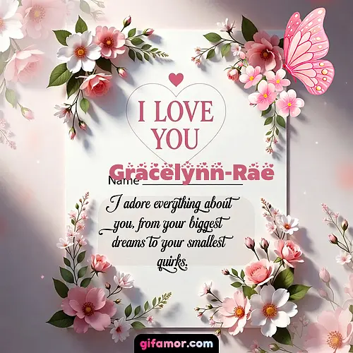 I love you IV Gracelynn-Rae