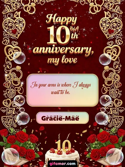 Happy 10th anniversary, my love Gracie-Mae