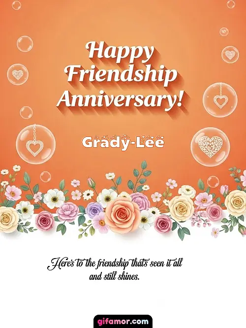 Happy friendship anniversary! III Grady-Lee
