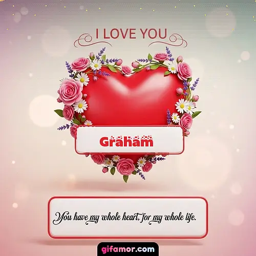 I Love You XXI Graham
