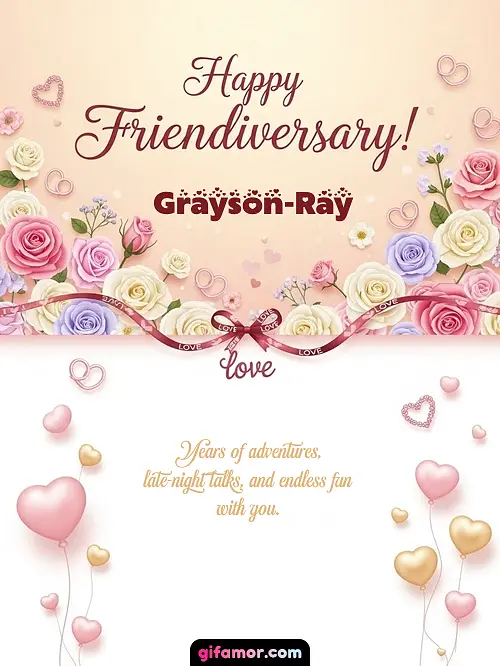 Happy friendiversary! Grayson-Ray