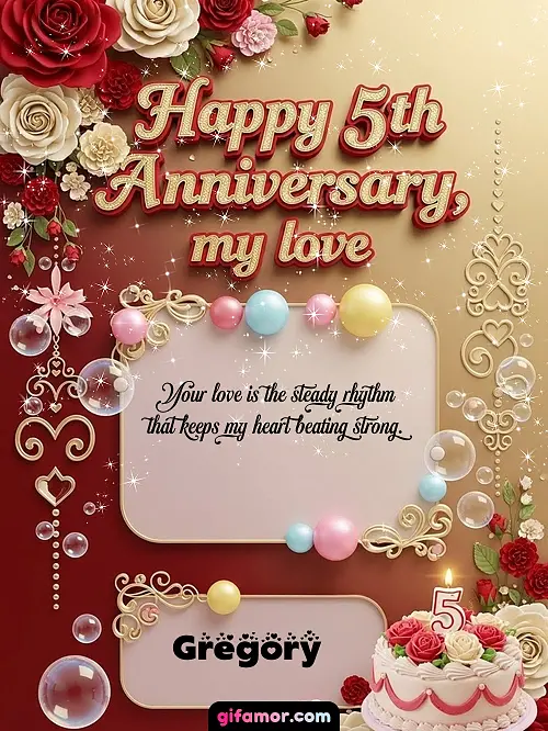 Happy 5st anniversary, my love Gregory Gif Download