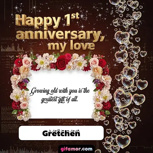 Happy 1st anniversary, my love IV Gretchen