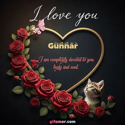 I love you Gunnar
