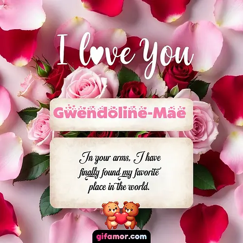I love you V Gwendoline-Mae