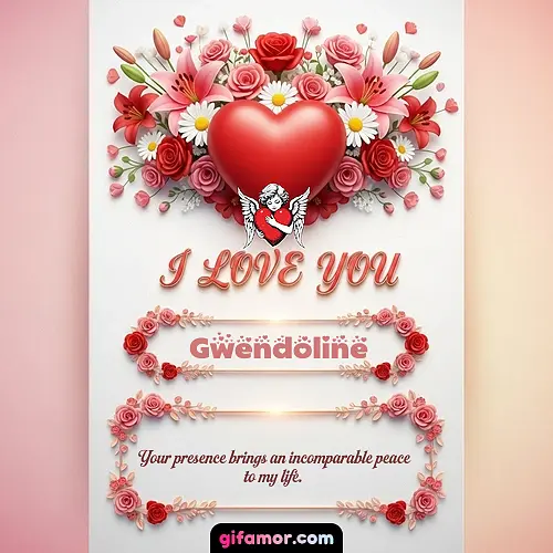 I Love You XXII Gwendoline