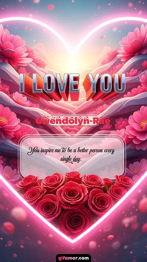I Love You XXVI Gwendolyn-Rae