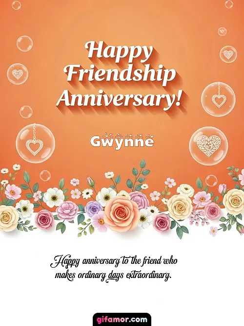 Happy friendship anniversary! III Gwynne