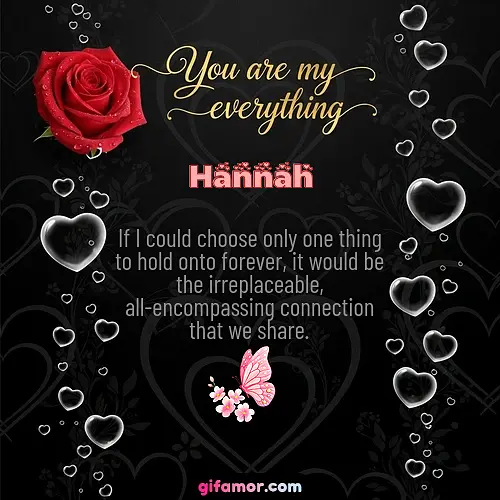You are my everything I Hannah Gif Download