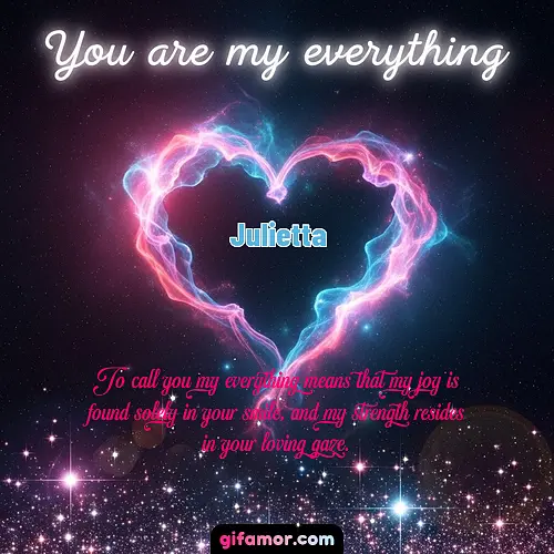 You are my everything III Julietta Gif Download