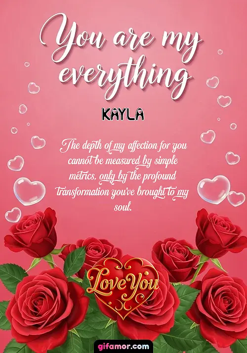 You are my everything Kayla Gif Download