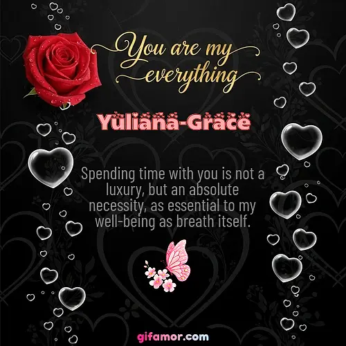 Spending time with you is not a luxury, but an absolute necessity, as essential to my well-being as breath itself.