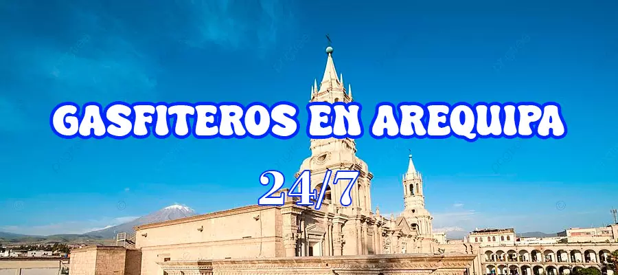 Gasfiteros en Arequipa