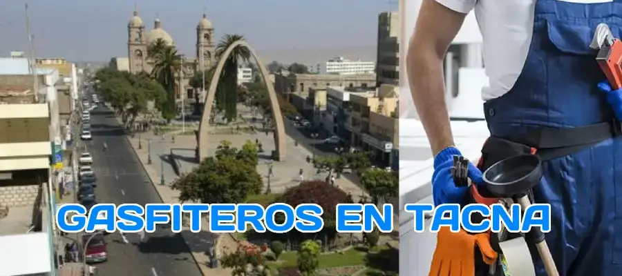 Gasfiteros en Tacna